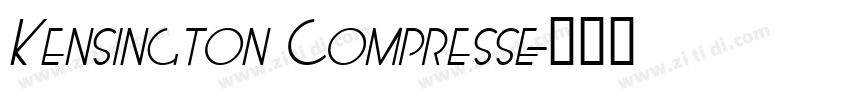 Kensington Compresse字体转换
